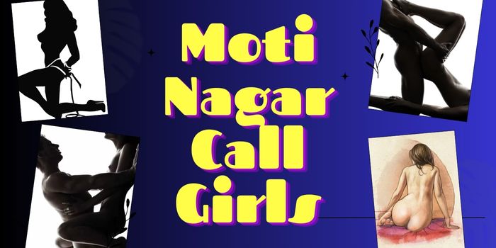 Call Girls in Moti Nagar